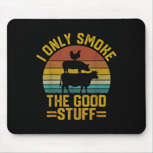 I Only Smoke Good Stuff Funny Bbq T Meat Smoker Gr Mouse Mat
