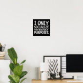 I Only Socialize for Research Poster (Home Office)