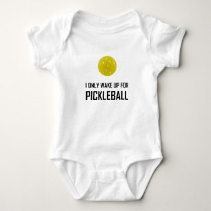 I Only Wake Up For Pickleball Baby Bodysuit