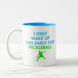 I Only Wake Up This Early for Pickleball, Tennis Two-Tone Coffee Mug