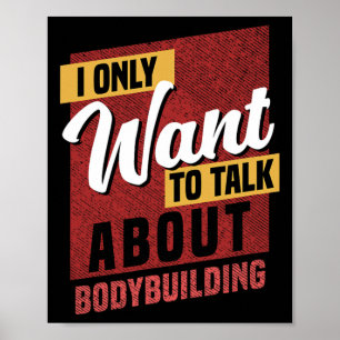 I Only Want To Talk About Bodybuilding Knowledge  Poster
