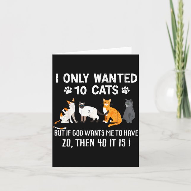 I Only Wanted 10 Cats - Pets Funny Cats Quote Humo Card (Front)