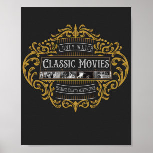 I Only Watch Classic Movies  Poster