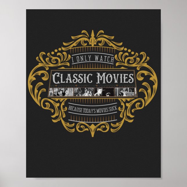 I Only Watch Classic Movies  Poster (Front)
