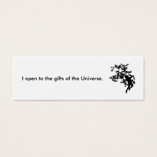 I open to the gifts of the Universe.