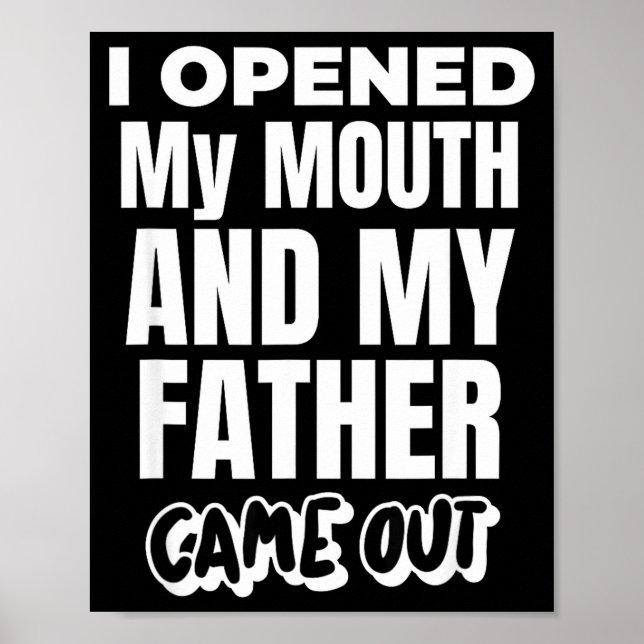I Opened My Mouth And My Father Came Out Funny Hum Poster (Front)