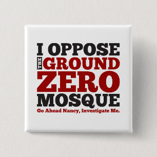 I Oppose the Ground Zero Mosque 15 Cm Square Badge