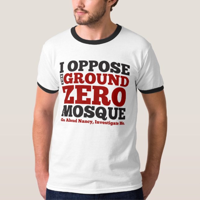 I Oppose the Ground Zero Mosque T-Shirt (Front)