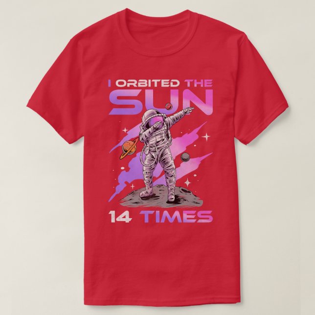I Orbited The Sun 14 Times, 14th Birthday Astronau T-Shirt (Design Front)