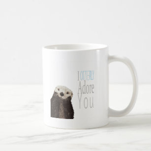 I otterly adore you coffee mug