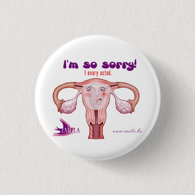I ovary acted 3 cm round badge (Front)