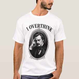 I Overthink T-Shirt