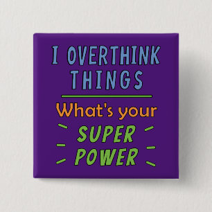 I Overthink Things 15 Cm Square Badge