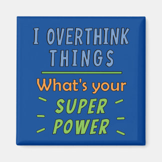 I Overthink Things Magnet