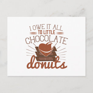 I Owe It All To Little Chocolate Donuts Invitation Postcard