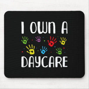 I Own A Daycare - Childcare Teacher Daycare Provid Mouse Mat