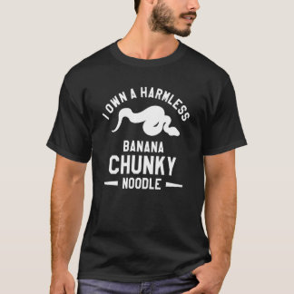 I Own A Harmless Banana Chunky Noodle Ball Python T-Shirt
