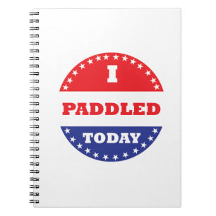 I Paddled Today Notebook