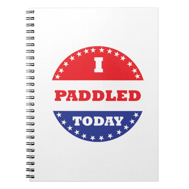 I Paddled Today Notebook (Front)