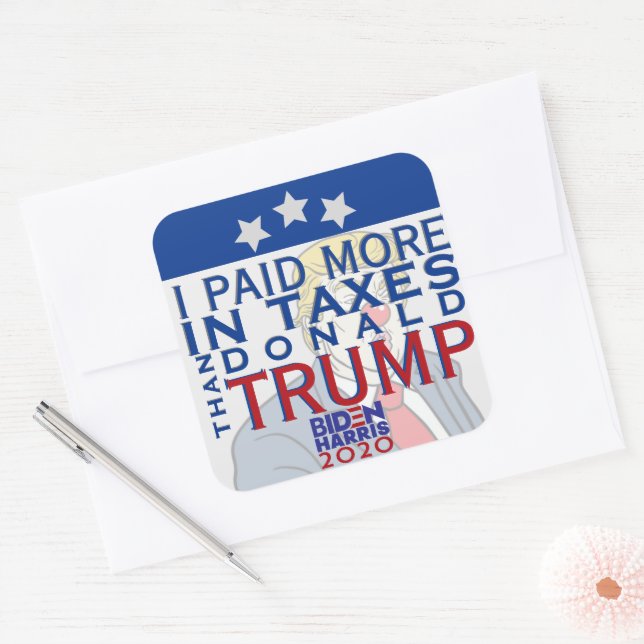 I Paid More In Taxes Than Donald Trump Set of 6 Square Sticker (Envelope)