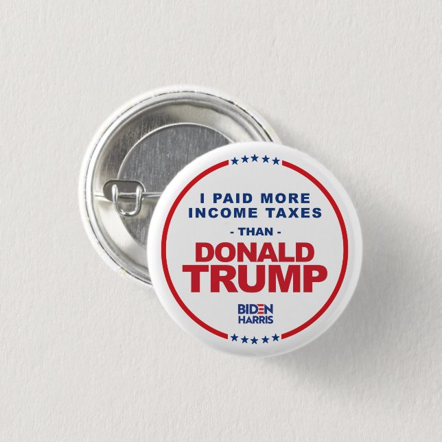 I paid more income taxes than Donald Trump 3 Cm Round Badge (Front & Back)