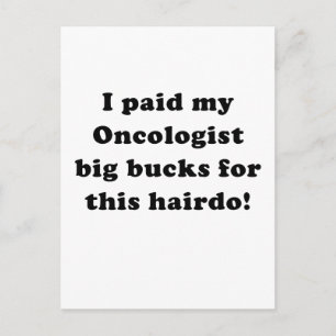 I Paid My Oncologist Big Bucks for this Hairdo Postcard