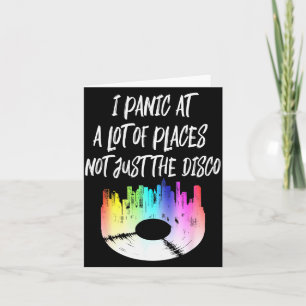 I Panic At A Lot Of Places Not Just The Disco Card