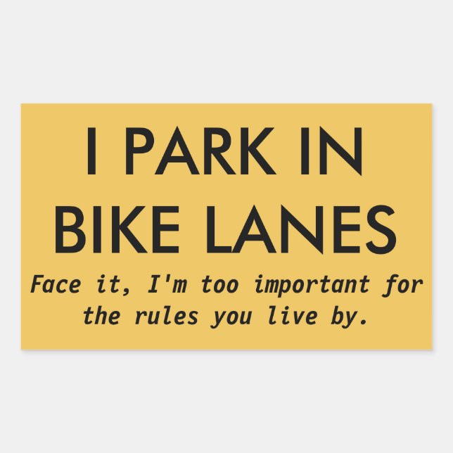I Park in Bike Lanes Rectangular Sticker (Front)