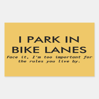 I Park in Bike Lanes Rectangular Sticker