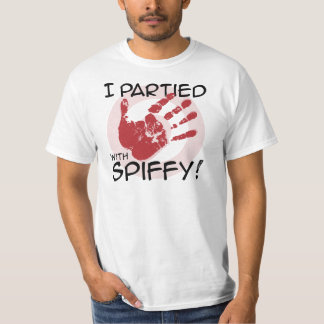 I partied with Spiffy T-Shirt