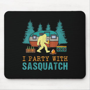 I Party With Sasquatch Bigfoot Camping Funny Gift Mouse Mat