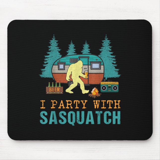 I Party With Sasquatch Bigfoot Camping Funny Gift  Mouse Mat (Front)
