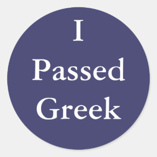 I Passed Greek Classic Round Sticker