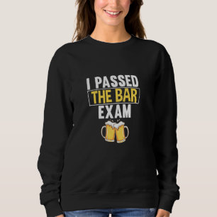 I Passed The Bar Exam Funny New Lawyer Future Atto Sweatshirt