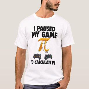 I Pause My Game To Pi Funny Women Mathletics Love T-Shirt