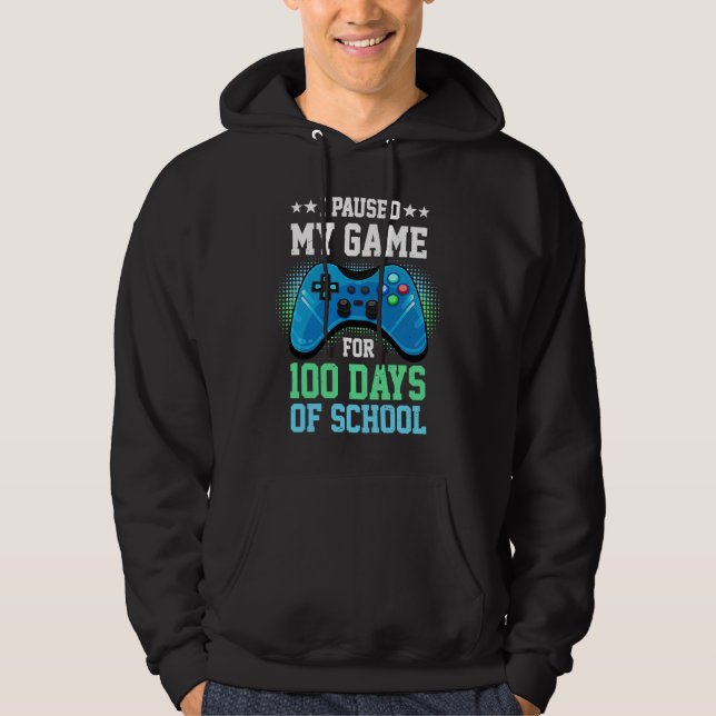 I Paused My Game For 100 Days Of School Gamer Gami Hoodie (Front)
