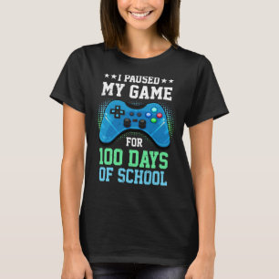 I Paused My Game For 100 Days Of School Gamer Gami T-Shirt