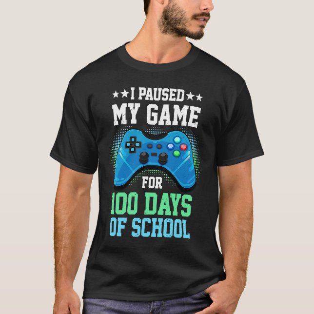 I Paused My Game For 100 Days Of School Gamer Gami T-Shirt (Front)