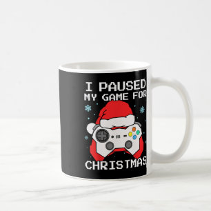 I Paused My Game For Christmas Retro Gamer Gaming  Coffee Mug