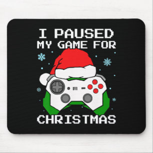 I Paused My Game For Christmas Retro Gamer Gaming Mouse Mat