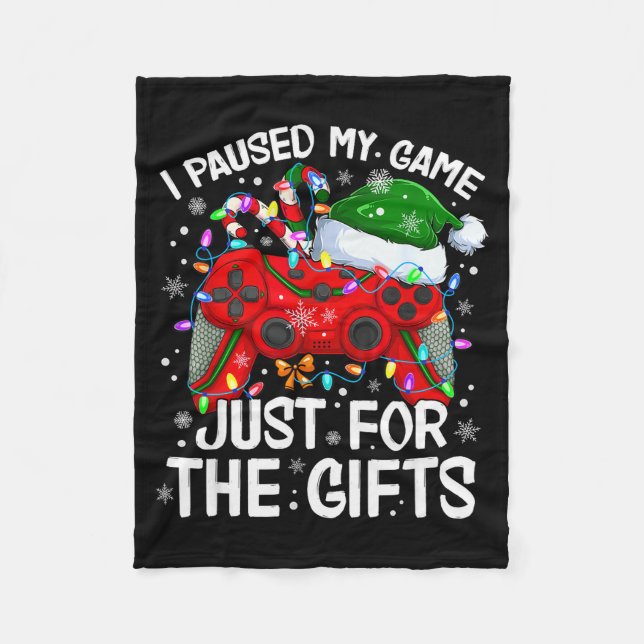 I Paused My Game For Christmas Santa Gamer Xmas Vi Fleece Blanket (Front)