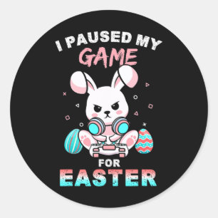I Paused My Game For Easter Day Fun Gamer Boys Kid Classic Round Sticker
