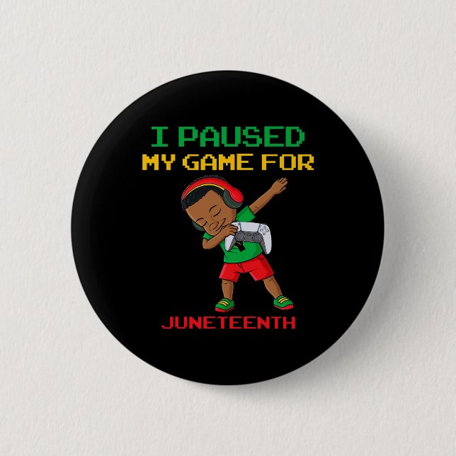 I Paused My Game For Juneteenth Dabbing Boys Kids  6 Cm Round Badge (Front)