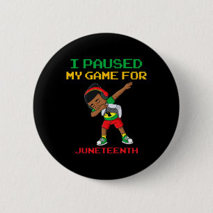 I Paused My Game For Juneteenth Dabbing Boys Kids  6 Cm Round Badge