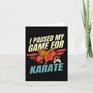 I Paused My Game For Karate Video Gaming Gift  Card