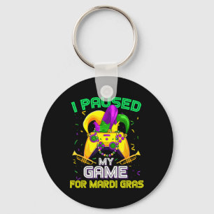 I Paused My Game For Mardi Gras Video Game Mardi G Key Ring