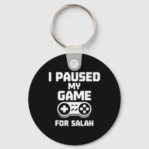 I Paused My Game For Salah Muslim Gamer Ramadan 1 Key Ring