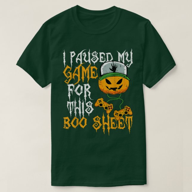 I Paused My Game For This Boo Sheet Pumpkin Hallow T-Shirt (Design Front)