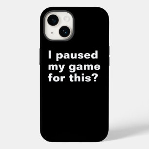 I paused my game for this ? funny gaming gamer. Case-Mate iPhone 14 case