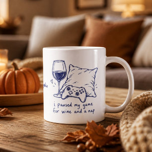 I Paused My Game for Wine and a Nap Custom Name Coffee Mug